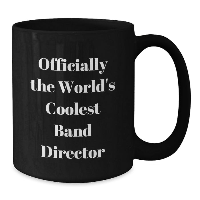 Funny Band Director Gifts, Officially The World's Coolest Black Coffee Mug, Perfect for the Cool Dad on Father's Day - Additional