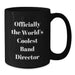 Funny Band Director Gifts, Officially The World's Coolest Black Coffee Mug, Perfect for the Cool Dad on Father's Day - Additional