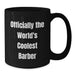 Funny Barber Gifts for Men - Officially The World's Coolest Barber Black Coffee Mug Christmas Unique Gifts from Friends - Additional