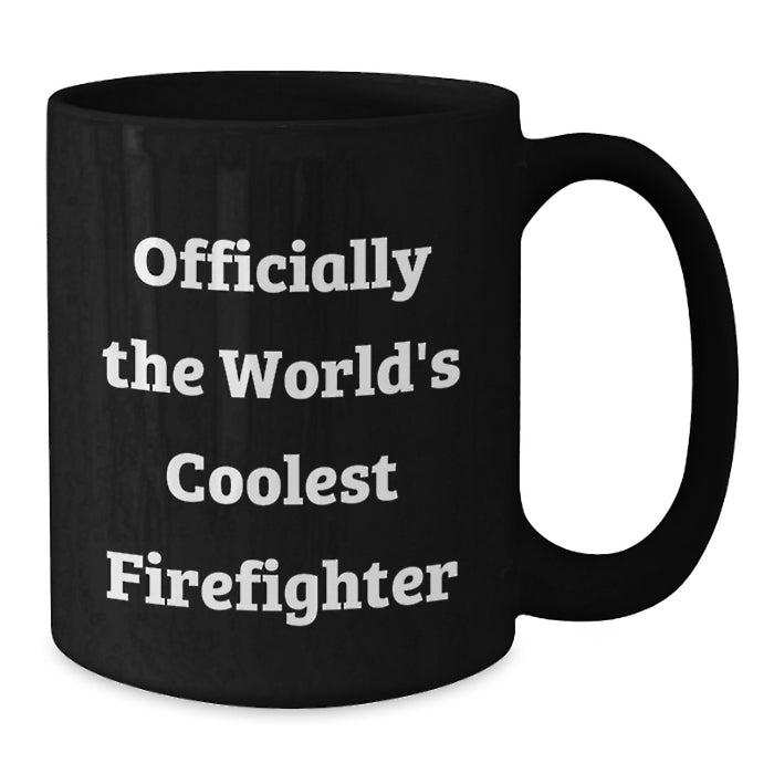 Funny Firefighter Gifts for Men, Officially The World's Coolest Firefighter Black Coffee Mug, Perfect Father's Day Unique Gift - Additional
