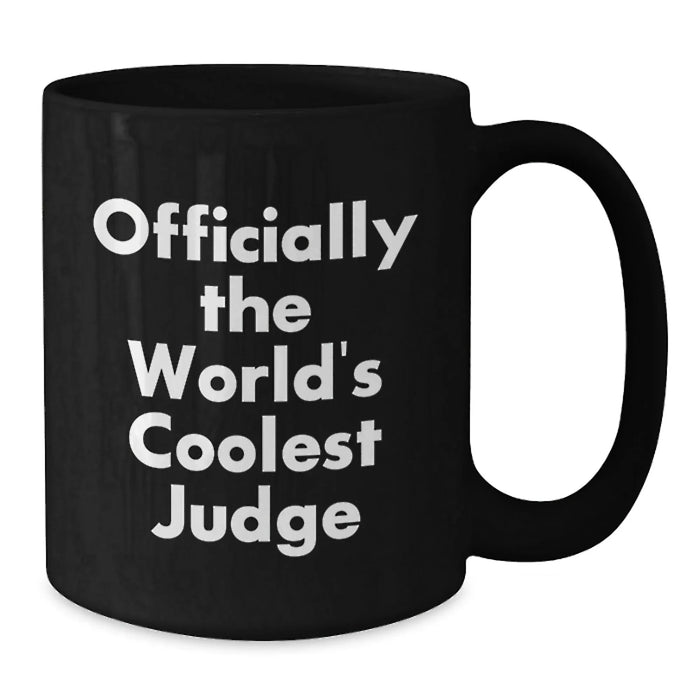 Funny Judge Gifts for Men - Officially The World's Coolest Judge, Black Coffee Mug, Christmas Unique Presents from Friends - Additional
