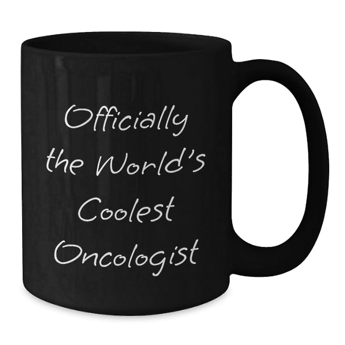 Christmas Unique Gifts for Oncologists, Funny Quote Gifts from Friends to Family - Black Ceramic Coffee Mugs - Officially The World's Coolest Oncologist Mug - Additional