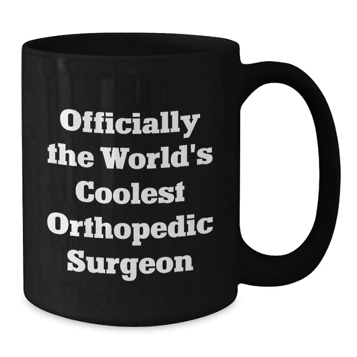 Funny Orthopedic Surgeon Gifts for Men, Black Coffee Mug, 'Officially The World's Coolest Orthopedic Surgeon' Quote, Unique Christmas Unique Gifts from Friends, Coworkers, Family - Additional
