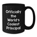 Funny Principal Gifts from Men to The World's Coolest Principal - Black Coffee Mug, Ideal Gift for Mother's Day Unique - Additional