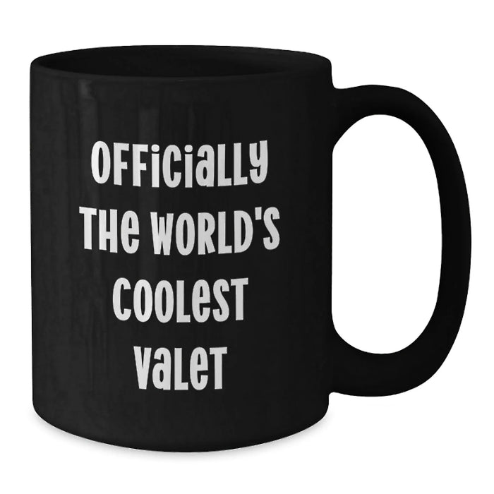 Funny Valet Gifts from Men to Friends - Officially The World's Coolest Valet Black Coffee Mug for Birthday Unique Gifts - Additional