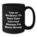 Funny Architect Gifts, Unique Black Coffee Mug for Men, Women, Coworkers, Family - I Am An Architect. To Save Time Let's Just Assume I'm Never Wrong. Christmas Unique Gifts - Additional