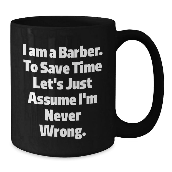 Funny Barber Gifts from Friends for Barber Birthday Unique Cup - Additional