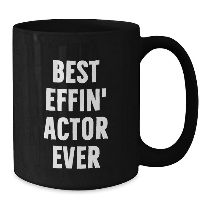 Funny Actor Gifts for Him, Best Effin' Actor Ever Mug, Black Coffee Mug for Dad on Father's Day - Additional