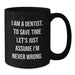 Funny Dentist Gifts from Friends for Mom - I'm Never Wrong Black Coffee Mug - Additional