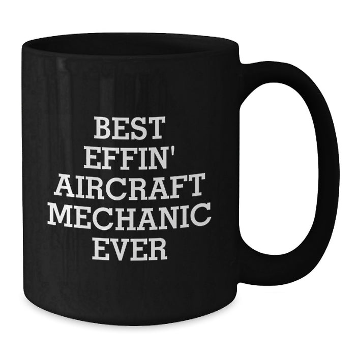 Aircraft Mechanic Mugs Funny Inspirational Best Effin Gifts from Friends for Christmas Unique - Additional