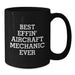 Aircraft Mechanic Mugs Funny Inspirational Best Effin Gifts from Friends for Christmas Unique - Additional