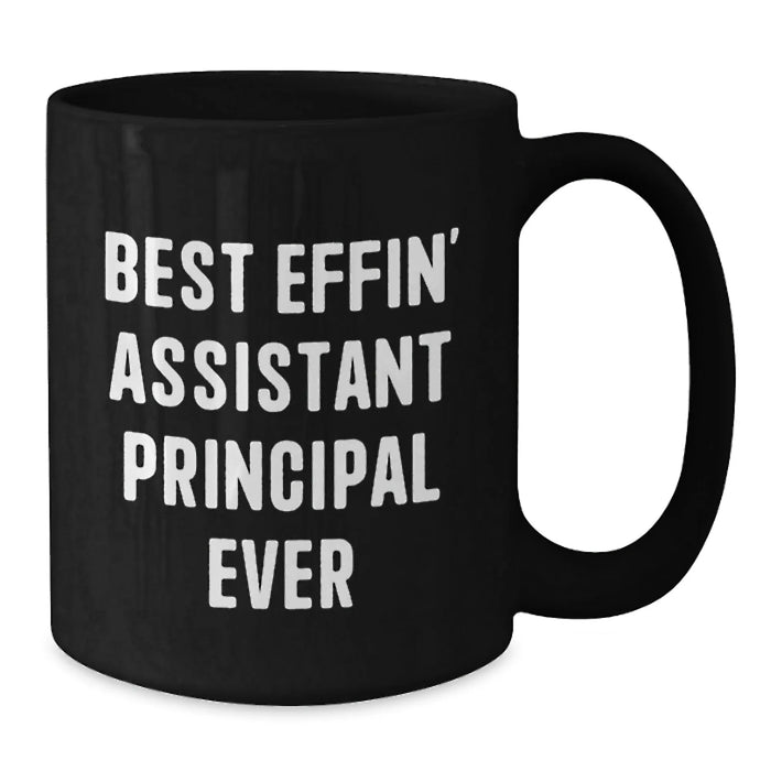 Funny Assistant Principal Gifts for Men, Women, Friends, Coworkers - Black Coffee Mug Christmas Unique Presents with 'Best Effin' Assistant Principal Ever' - Additional