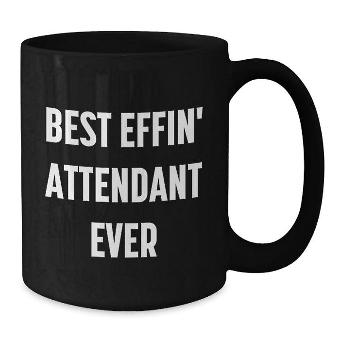 Funny Attendant Gifts from Dad, Best Effin' Black Coffee Mug for Attendant Enthusiasts, Father's Day Unique Gifts for Men Attendants - Additional