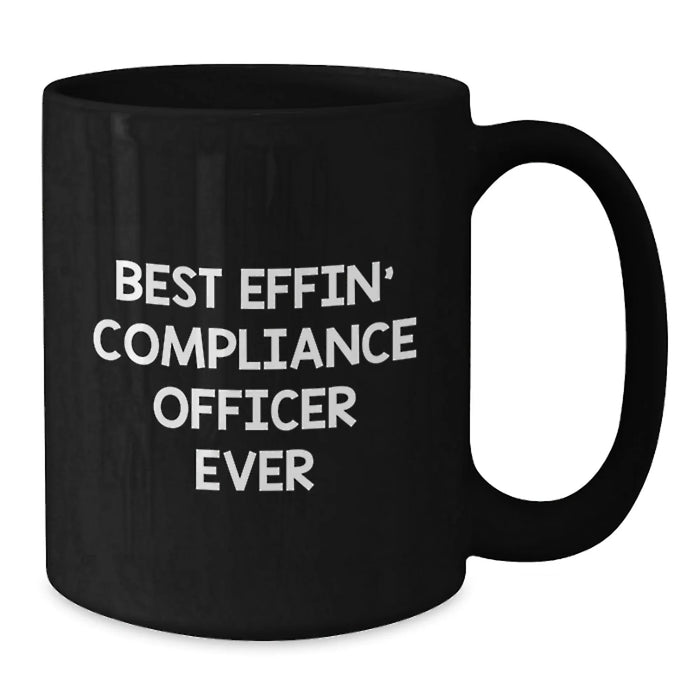 Funny Compliance Officer Gifts from Friends Black Coffee Mugs - Best Effin' Compliance Officer Ever Valentine's Unique - Additional