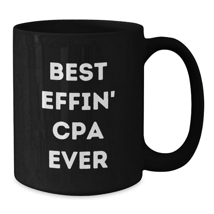 Funny CPA Gifts from Friends to Best Effin' Cpa Ever Lovers - Unique Black Coffee Mug for CPA Men on Father's Day - Additional