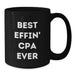 Funny CPA Gifts from Friends to Best Effin' Cpa Ever Lovers - Unique Black Coffee Mug for CPA Men on Father's Day - Additional