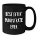 Funny Magistrate Gifts for Men, Best Effin' Magistrate Ever Black Coffee Mug, Father's Day Unique Gifts from Family - Additional