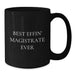 Funny Magistrate Gifts from Men for Father's Day Unique Black Coffee Mug 'Best Effin' Magistrate Ever' - 11oz or 15oz Ceramic - Additional