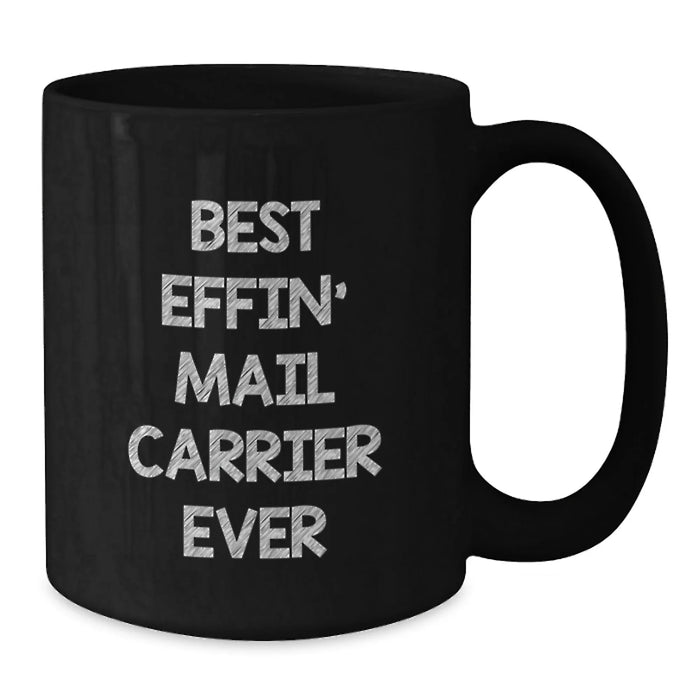 Funny Mail Carrier Gifts for Men from Friends and Family, Best Effin' Mail Carrier Ever Black Coffee Mug, Valentine's Unique - Additional