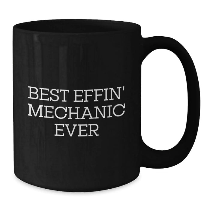 Funny Mechanic Gifts for Men from Friends, Best Effin' Mechanic Ever Christmas Unique Mugs, Black Coffee Mug - Additional