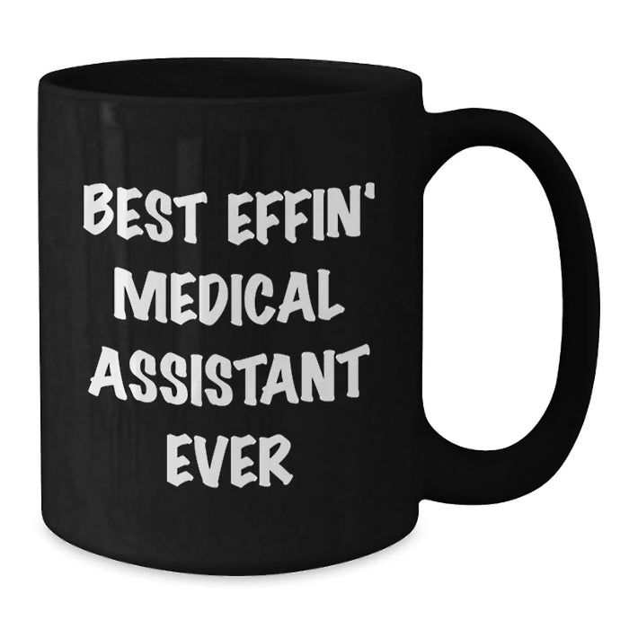 Funny Medical Assistant Gifts for Valentine's, Black Coffee Mug for Medical Assistant 'Best Effin' Ever' Lovers - Additional