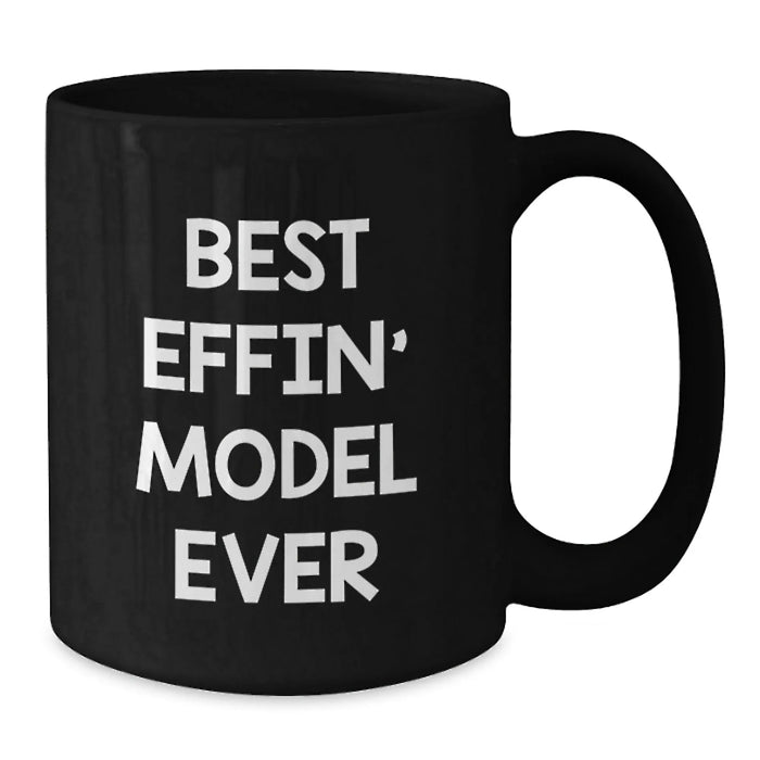Funny Model Gifts for Him, Best Effin' Model Ever Quote, Black Coffee Mug for Christmas Morning - Additional