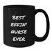 Nurse Gifts from Men - Funny Best Effin' Nurse Ever Black Coffee Mug for Nurses on Mother's Day - Additional