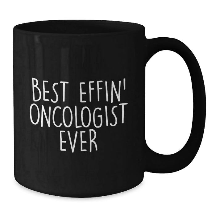 Funny Oncologist Gifts for Men, Best Effin' Oncologist Ever Quote, Black Coffee Mug, Birthday Unique Gifts from Friends - Additional