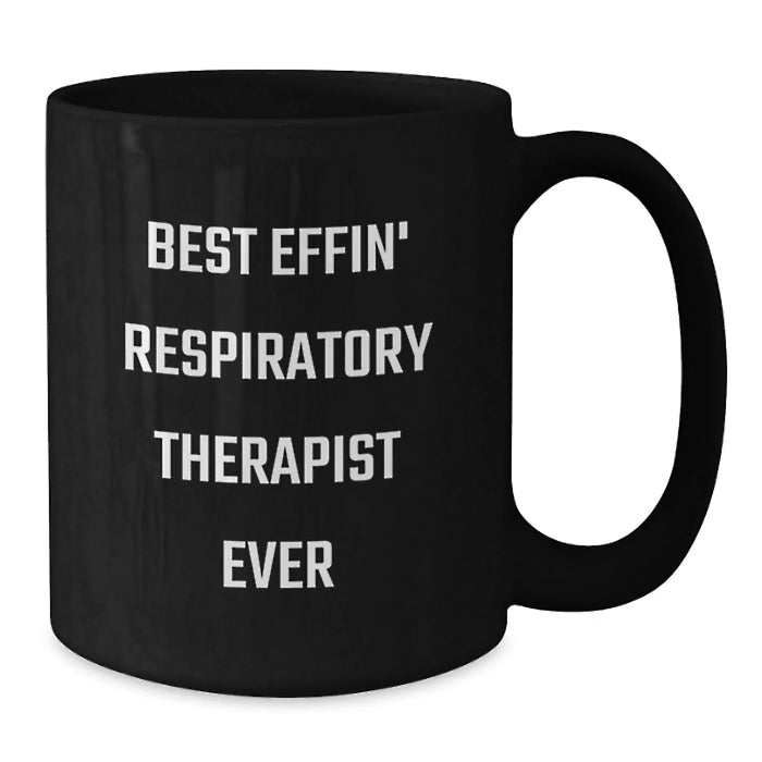 Funny Respiratory Therapist Gifts from Men Gifts for Best Effin' Respiratory Therapist Ever Black Coffee Mug - Valentine's Unique Gifts - Additional