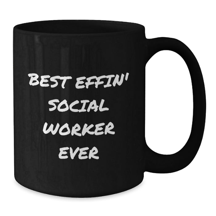 Funny Social Worker Gifts from Friends for Dad Best Effin' Social Worker Ever Black Coffee Mug - Additional