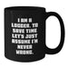Funny Logger Birthday Unique Gifts from Friends for Men Black Coffee Mug - I Am A Logger To Save Time Lets Assume Im Never Wrong - Additional