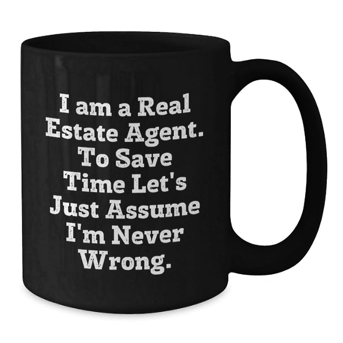 Funny Real Estate Agent Gifts for Him - Black Coffee Mug - Gifts from Friends - Birthday Unique Gifts - Additional