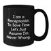 Funny Receptionist Gifts from Coworkers for Men Women Friends Family, Birthday Unique Gift Ideas, Black Coffee Mug I Am A Receptionist To Save Time Lets Just Assume Im Never Wrong - Additional