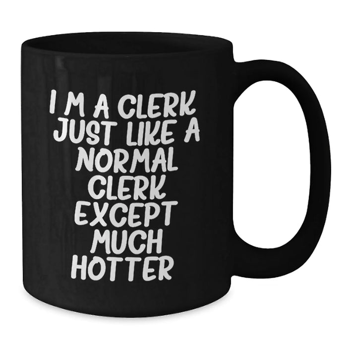 Clerk Gifts, Funny Quote, Black Coffee Mugs for Graduation, Gifts from Friends, Gifts for Clerks - Additional