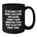 Funny Auditor Gifts from Friends for Graduation - Black Coffee Mug with If At First You Don't Succeed Quote - Additional