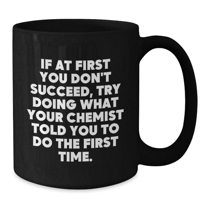Funny Chemist Quotes Black Coffee Mugs Gifts from Family Friends or Coworkers for Chemist Women Men - Additional