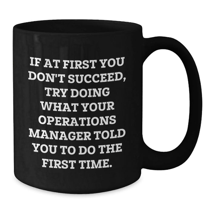 Funny Operations Manager Gifts for Men or Women, Black Coffee Mug with Inspirational Quote, Birthday Unique Gifts from Friends to Coworkers - Additional