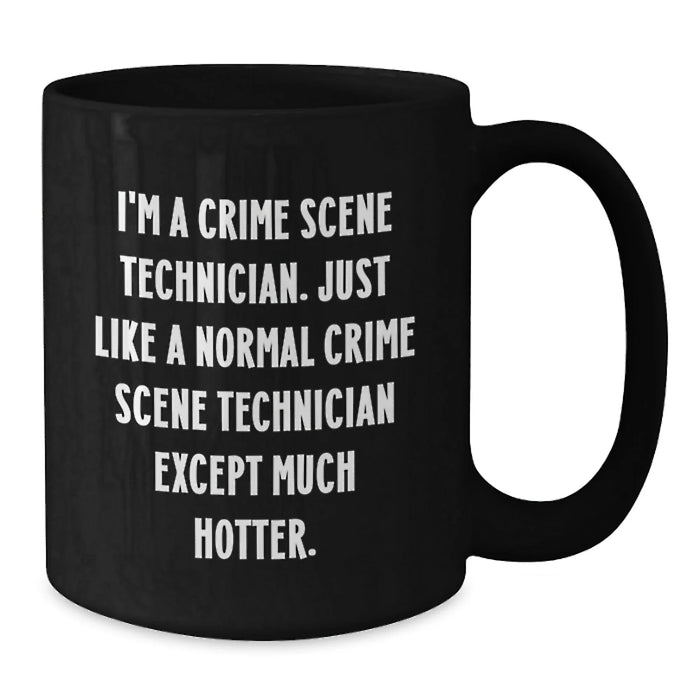 Fun Humorous Crime Scene Technician Black Coffee Mugs Gifts for Men Women Friends Family from Christmas Unique Gift - Additional