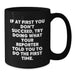 Funny Reporter Gifts, Black Coffee Mug, If At First You Don't Succeed, Try Doing What Your Reporter Told You To Do The First Time, Gifts from Friends, Gifts for Reporter - Additional