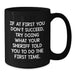 Funny Sheriff Graduation Gifts from Friends for Men Enjoying 'If At First You Don't Succeed, Try Doing What Your Sheriff Told You To Do The First Time.' Quote Black Coffee Mugs - Additional