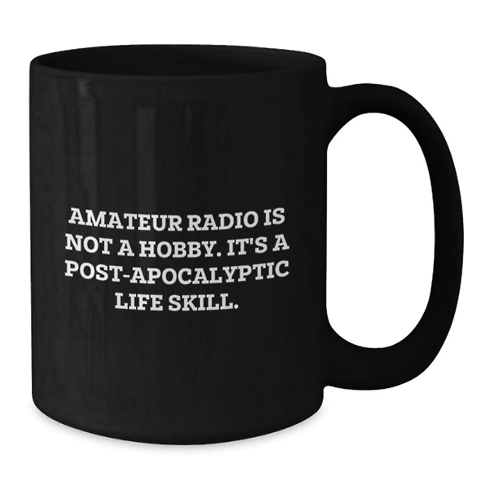 Funny Amateur Radio Gifts for Men - Birthday Unique Gifts from Friends to Amateur Radio Enthusiasts, Black Coffee Mug with Inspirational Quote about Amateur Radio Is Not A Hobby - Additional