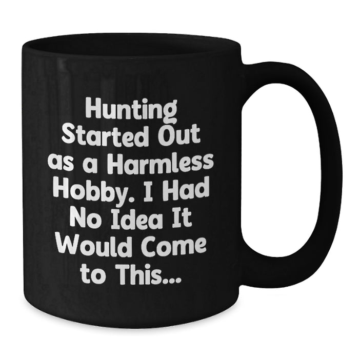 Funny Hunting Gifts from Men to Friends for Graduation Unique Hunting Black Coffee Mug - Additional