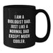 Funny Biologist Gifts for Him, I Am A Biologist Dad, Black Coffee Mug, Unique Christmas Unique Gifts from Dad to Biologist Men - Additional