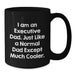 Executive Dad Gift Funny Quote Black Coffee Mug for Him Graduation Unique Ideas Men - Additional