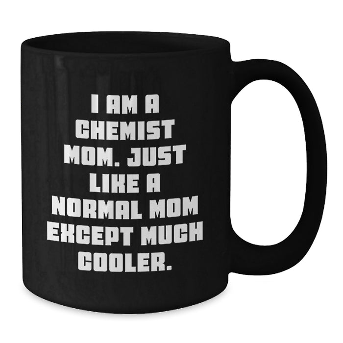 Funny Chemist Black Coffee Mug Gifts from Mom Funny Graduation Unique Gifts for Chemist - Additional