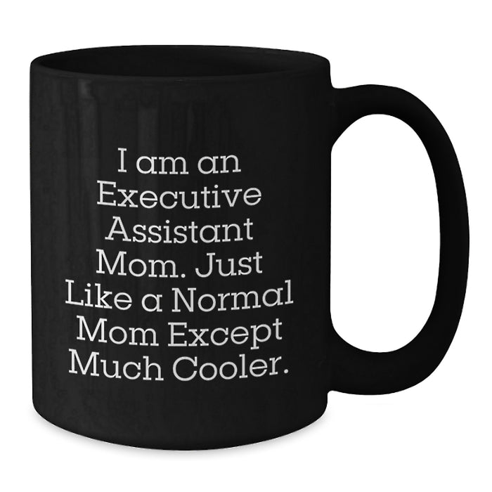 Funny Executive Assistant Gifts from Friends for Men Executive Assistant Moms Graduation Unique Gifts Black Coffee Mug - Additional