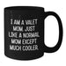 Funny Valet Gifts from Friends or Family - Black Coffee Mug for Valentine's - 'I Am A Valet Mom' Quote - Additional