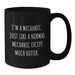Funny Mechanic Gifts for Men Friends Coworkers from Mechanic Enthusiasts - Black Coffee Mug, 11oz or 15oz, Microwave and Dishwasher Safe - Additional
