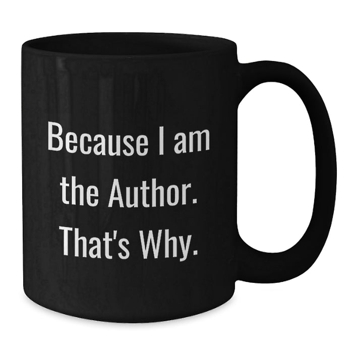 Funny Author Quotes Black Coffee Mugs Graduation Unique Gifts from Friends or Family - Additional