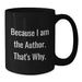 Funny Author Quotes Black Coffee Mugs Graduation Unique Gifts from Friends or Family - Additional